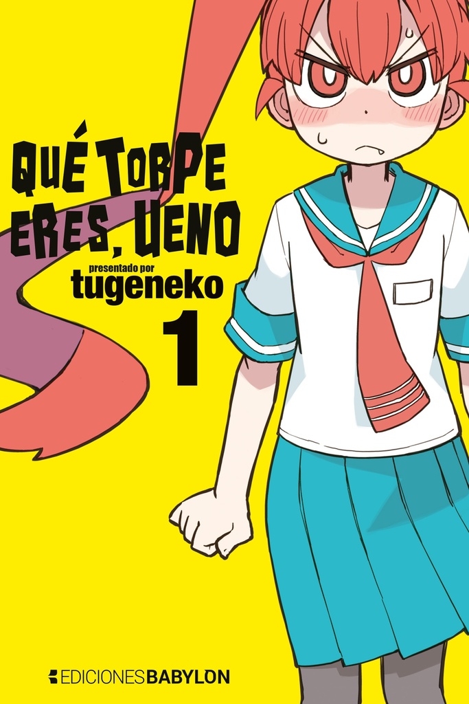 Qué torpe eres, Ueno, vol. 01