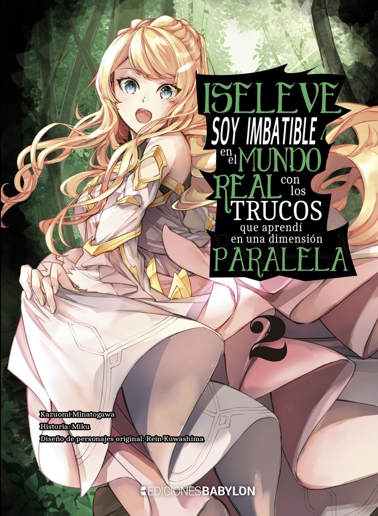ISELEVE: Soy imbatible en el mundo real con los trucos que aprendí en una dimensión paralela, vol. 02