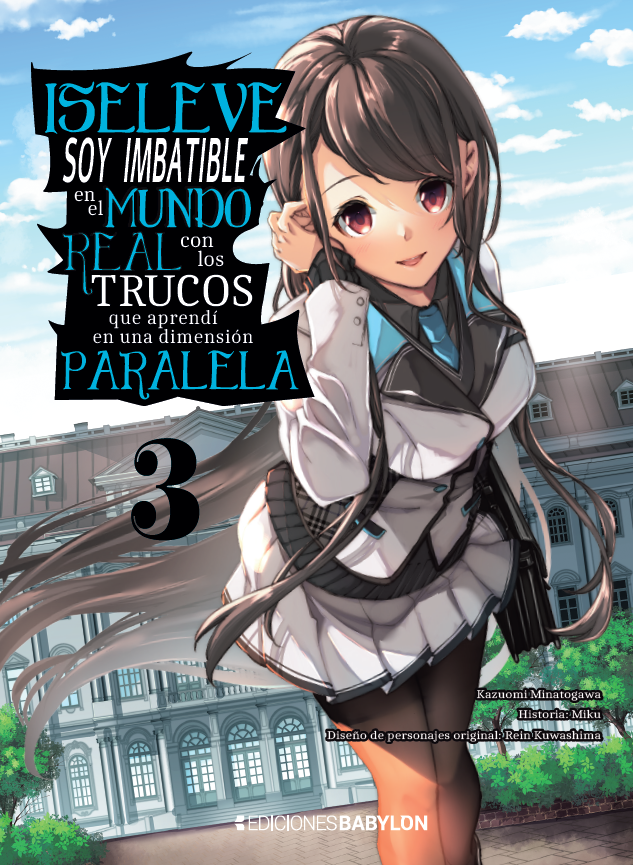 ISELEVE: Soy imbatible en el mundo real con los trucos que aprendí en una dimensión paralela, vol. 03