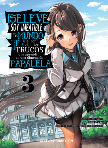[28851] ISELEVE: Soy imbatible en el mundo real con los trucos que aprendí en una dimensión paralela, vol. 03