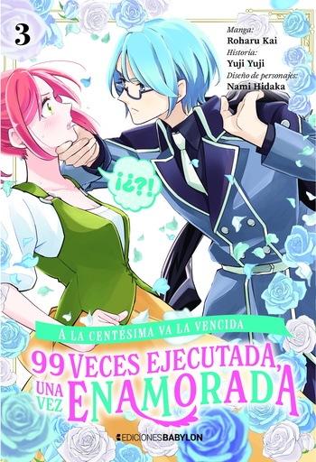 [28862] A la centésima va la vencida: 99 veces ejecutada, una vez enamorada, vol. 03